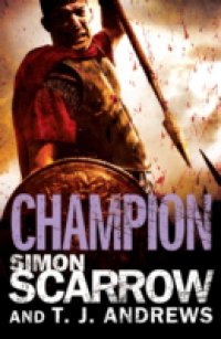 Читать Arena: Champion (Part Five of the Roman Arena Series)