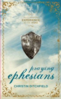 Читать Praying Ephesians