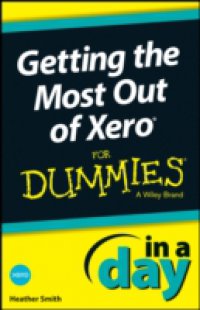 Getting the Most Out of Xero In A Day For Dummies