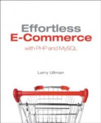 Читать Effortless E-Commerce with PHP and MySQL