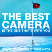 Best Camera Is The One That`s With You
