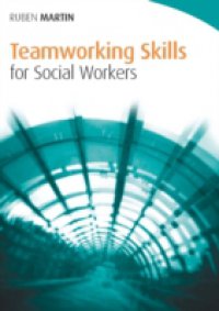 Teamworking Skills For Social Workers