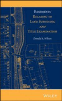 Читать Easements Relating to Land Surveying and Title Examination