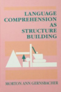 Читать Language Comprehension As Structure Building