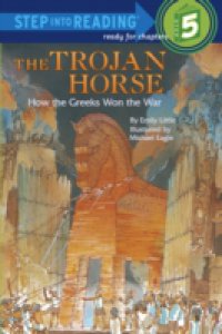 Trojan Horse: How the Greeks Won the War