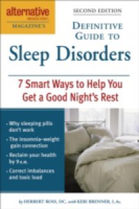 Alternative Medicine Magazine`s Definitive Guide to Sleep Disorders