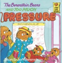 Читать Berenstain Bears and Too Much Pressure