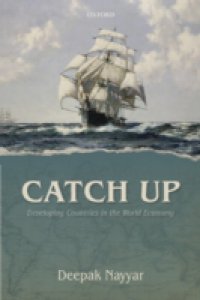 Catch Up: Developing Countries in the World Economy