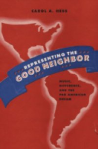 Representing the Good Neighbor: Music, Difference, and the Pan American Dream