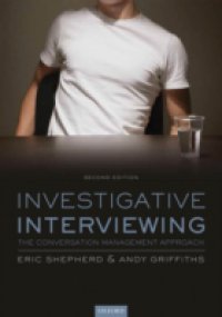 Investigative Interviewing: The Conversation Management Approach