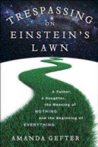 Trespassing on Einstein`s Lawn