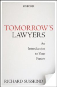 Tomorrow`s Lawyers: An Introduction to Your Future