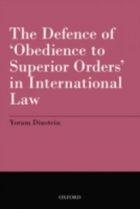 Defence of Obedience to Superior Orders in International Law