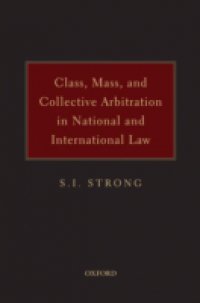 Class, Mass, and Collective Arbitration in National and International Law