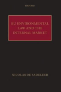 EU Environmental Law and the Internal Market