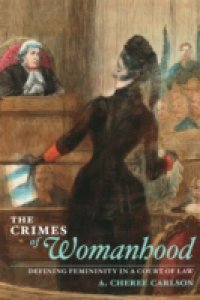 Crimes of Womanhood