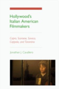 Hollywood`s Italian American Filmmakers