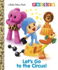 Let`s Go to the Circus! (Pocoyo)