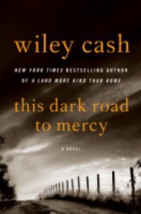 This Dark Road to Mercy