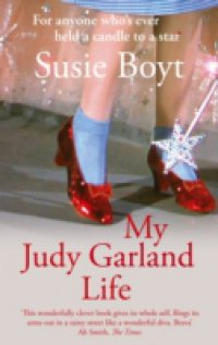 My Judy Garland Life