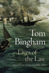 Lives of the Law: Selected Essays and Speeches: 2000-2010