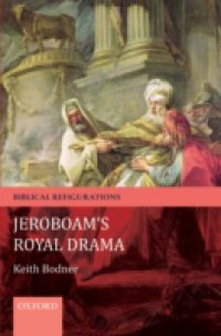 Jeroboam`s Royal Drama