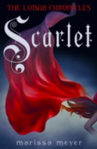 Читать Scarlet (The Lunar Chronicles Book 2)