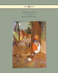 Grimm`s Fairy Tales – Illustrated by Mabel Lucie Attwell