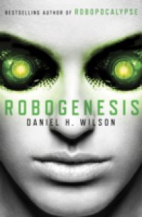 Читать Robogenesis