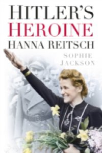 Hitler`s Heroine
