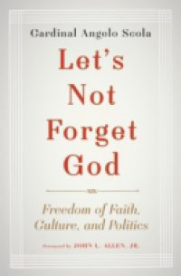 Let`s Not Forget God