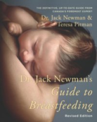 Dr. Jack Newman`s Guide to Breastfeeding