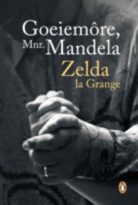 Goeiemore, mnr Mandela