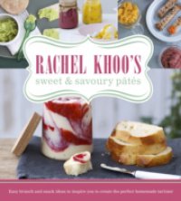 Rachel Khoo`s Sweet and Savoury Pates