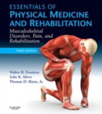 Essentials of Physical Medicine and Rehabilitation