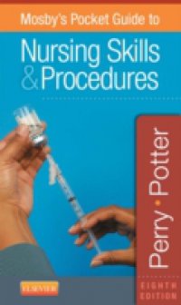 Mosby`s Pocket Guide to Nursing Skills and Procedures