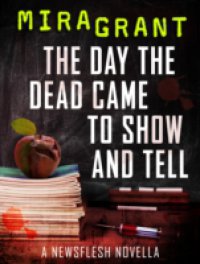 Читать Day the Dead Came to Show and Tell