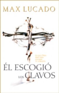 Читать El Escogio los Clavos