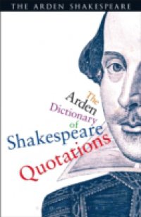 Читать Arden Dictionary Of Shakespeare Quotations