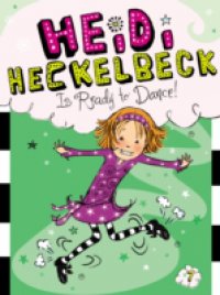 Читать Heidi Heckelbeck Is Ready to Dance!