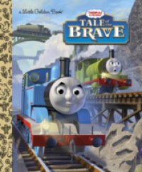 Читать Tale of the Brave (Thomas & Friends)