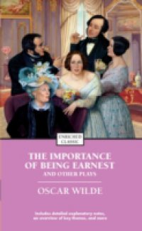 Читать Importance of Being Earnest and Other Plays