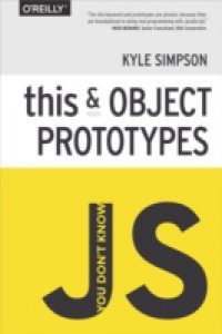 You Don`t Know JS: this & Object Prototypes