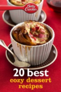 Читать Betty Crocker 20 Best Cozy Dessert Recipes