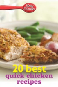 Читать Betty Crocker 20 Best Quick Chicken Recipes