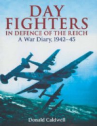 Читать Day Fighters in Defence of Reich