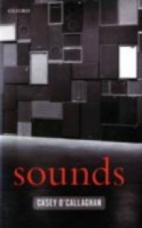 Sounds: A Philosophical Theory