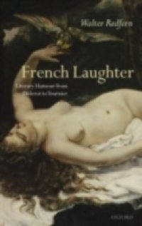 French Laughter: Literary Humour from Diderot to Tournier