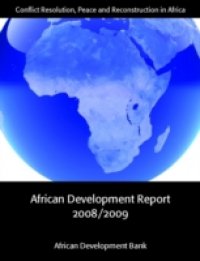 African Development Report 2008/2009: Conflict Resolution, Peace and Reconstruction in Africa