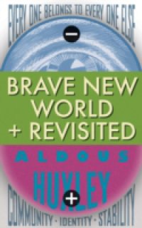 Читать Brave New World and Brave New World Revisited
